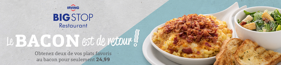 Le Bacon est de retour! Obtenez deux de vos plats favoris au bacon pour seulement 24,99. Le Bacon est de retour! Obtenez deux de vos plats favoris au bacon pour seulement 24,99.